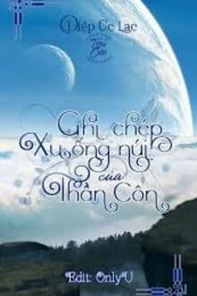 Ghi Chép Xuống Núi Của Thần Côn